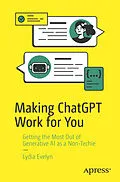 E-Book (pdf) Making ChatGPT Work for You von Lydia Evelyn