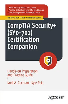 E-Book (pdf) CompTIA Security+ (SY0-701) Certification Companion von Kodi A. Cochran, Kyle Reis