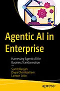 E-Book (pdf) Agentic AI in Enterprise von Sumit Ranjan, Divya Chembachere, Lanwin Lobo