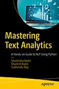 E-Book (pdf) Mastering Text Analytics von Shailendra Kadre, Shailesh Kadre, Subhendu Dey