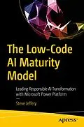 E-Book (pdf) The Low-Code AI Maturity Model von Steve Jeffery