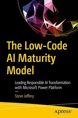 E-Book (pdf) The Low-Code AI Maturity Model von Steve Jeffery