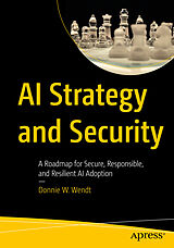 Kartonierter Einband AI Strategy and Security von Donnie W. Wendt