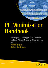 Kartonierter Einband PII Minimization Handbook von Patricia Thaine, Kathrin Gardhouse