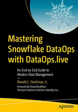 E-Book (pdf) Mastering Snowflake DataOps with DataOps.live von Ronald L. Steelman Jr.