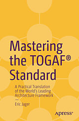 Kartonierter Einband Mastering the TOGAF® Standard von Eric Jager
