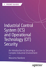 Kartonierter Einband Industrial Control System (ICS) and Operational Technology (OT) Security von Massimo Nardone