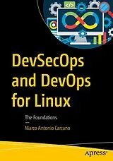 Kartonierter Einband DevSecOps and DevOps for Linux von Marco Antonio Carcano