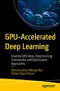 E-Book (pdf) GPU-Accelerated Deep Learning von Ramchandra S Mangrulkar, Pallavi Vijay Chavan