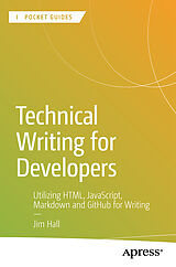 Kartonierter Einband Technical Writing for Developers von Jim Hall