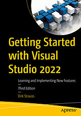 Kartonierter Einband Getting Started with Visual Studio 2022 von Dirk Strauss