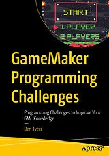 Kartonierter Einband GameMaker Programming Challenges von Ben Tyers