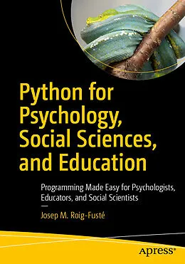 E-Book (pdf) Python for Psychology, Social Sciences, and Education von Josep M. Roig-Fusté