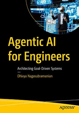 E-Book (pdf) Agentic AI for Engineers von Dhivya Nagasubramanian