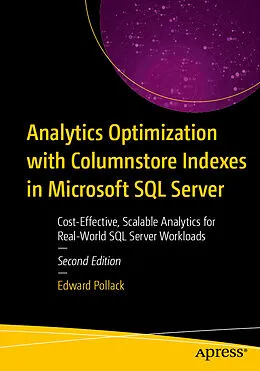 E-Book (pdf) Analytics Optimization with Columnstore Indexes in Microsoft SQL Server von Edward Pollack