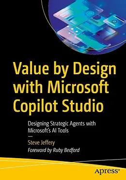 E-Book (pdf) Value by Design with Microsoft Copilot Studio von Steve Jeffery