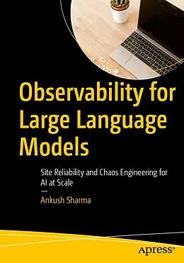 E-Book (pdf) Observability for Large Language Models von Ankush Sharma