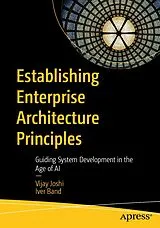 Kartonierter Einband Establishing Enterprise Architecture Principles von Iver Band, Vijay Joshi