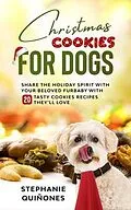 E-Book (epub) Christmas Cookies for Dogs von Stephanie Quiñones