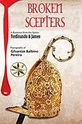 E-Book (epub) BROKEN SCEPTERS: Stories of the Christiandom. Episodes of the Holy Inquisition von Gilvanize Balbino Pereira, By the Spirits Ferdinando & James
