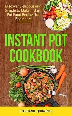 E-Book (epub) Instant Pot Cookbook von Stephanie Quiñones