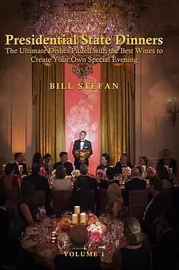 E-Book (epub) Presidential State Dinners von Bill Stefan