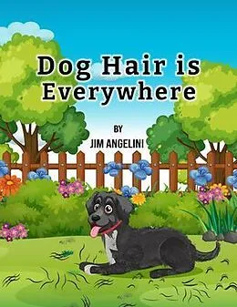 ePUB Dog Hair Is Everywhere von Jim Angelini