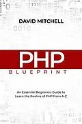 E-Book (epub) PHP BLUEPRINT von David Mitchell