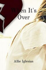 eBook (epub) When It's Over de Allie Iglesias