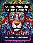 Kartonierter Einband Animal Mandala Coloring Delight von 