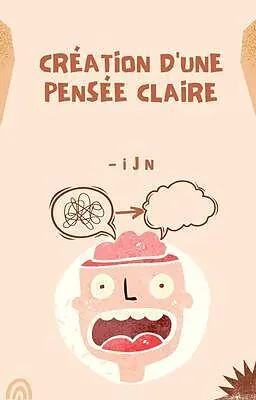E-Book (epub) Création d'une pensée claire von I J N