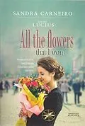 E-Book (epub) All the flowers that I won von Sandra Carneiro