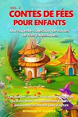 eBook (epub) Contes de fées pour enfants Une superbe collection de contes de fées fantastiques. (vol. 2) de Wonderful Stories