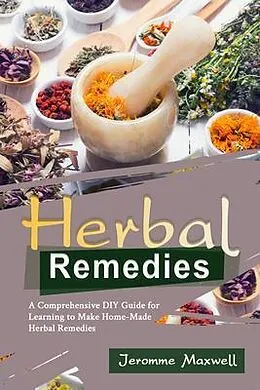 E-Book (epub) Herbal Remedies von Jeromme Maxwell