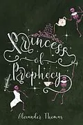 E-Book (epub) Princess of Prophecy von Alexander Thomas