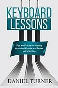 E-Book (epub) Keyboard Lessons von Daniel Turner