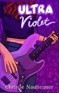 E-Book (epub) Ultra Violet von Christie Nauheimer