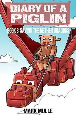 E-Book (epub) Diary of a Piglin Book 8 von Mark Mulle