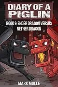 E-Book (epub) Diary of a Piglin Book 9 von Mark Mulle, Waterwoods Fiction