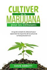 E-Book (epub) Cultiver de la Marijuana pour les Débutants von Dave Abbott