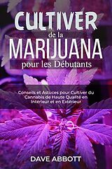 eBook (epub) Cultiver de la Marijuana pour les Débutants de Dave Abbott