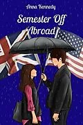 E-Book (epub) Semester Off Abroad von Anna S S Kennedy