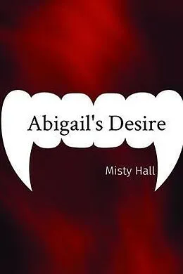 E-Book (epub) Abigail's Desire von Hall