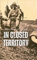 eBook (epub) In Closed Territory de Edgar Beecher Bronson