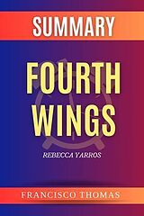 E-Book (epub) Summary of Fourth Wings by Rebecca Yarros von Francis Thomas