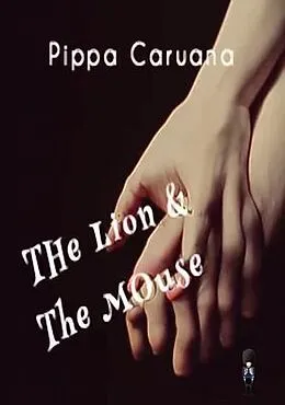 E-Book (epub) The Lion & the Mouse von Pippa Caruana