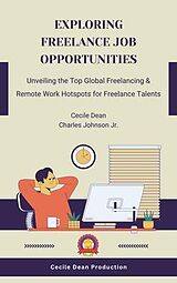 eBook (epub) Exploring Freelance Job Opportunities de Cecile Dean, Charles Johnson Jr.