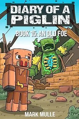 E-Book (epub) Diary of a Piglin Book 15 von Mark Mulle