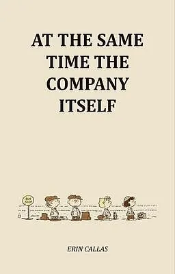 E-Book (epub) At The Same Time The Company Itself von Erin Callas