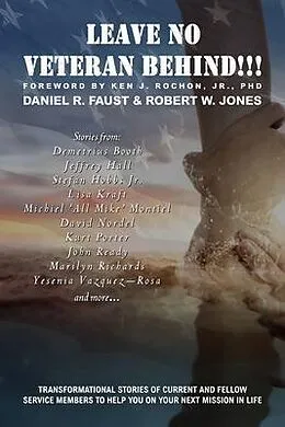 E-Book (epub) Leave No Veteran Behind!!! von Daniel R Faust, Robert W Jones